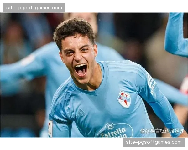 塞尔塔主场战力强劲 吉拉尔德斯调教进攻有望冲击欧战 塞尔塔主场战力强劲 吉拉尔德斯调教进攻有望冲击欧战